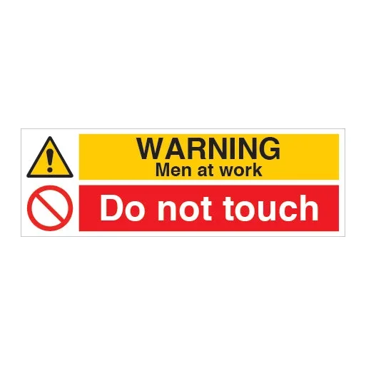 Warning Men at Work Do Not Touch Sign